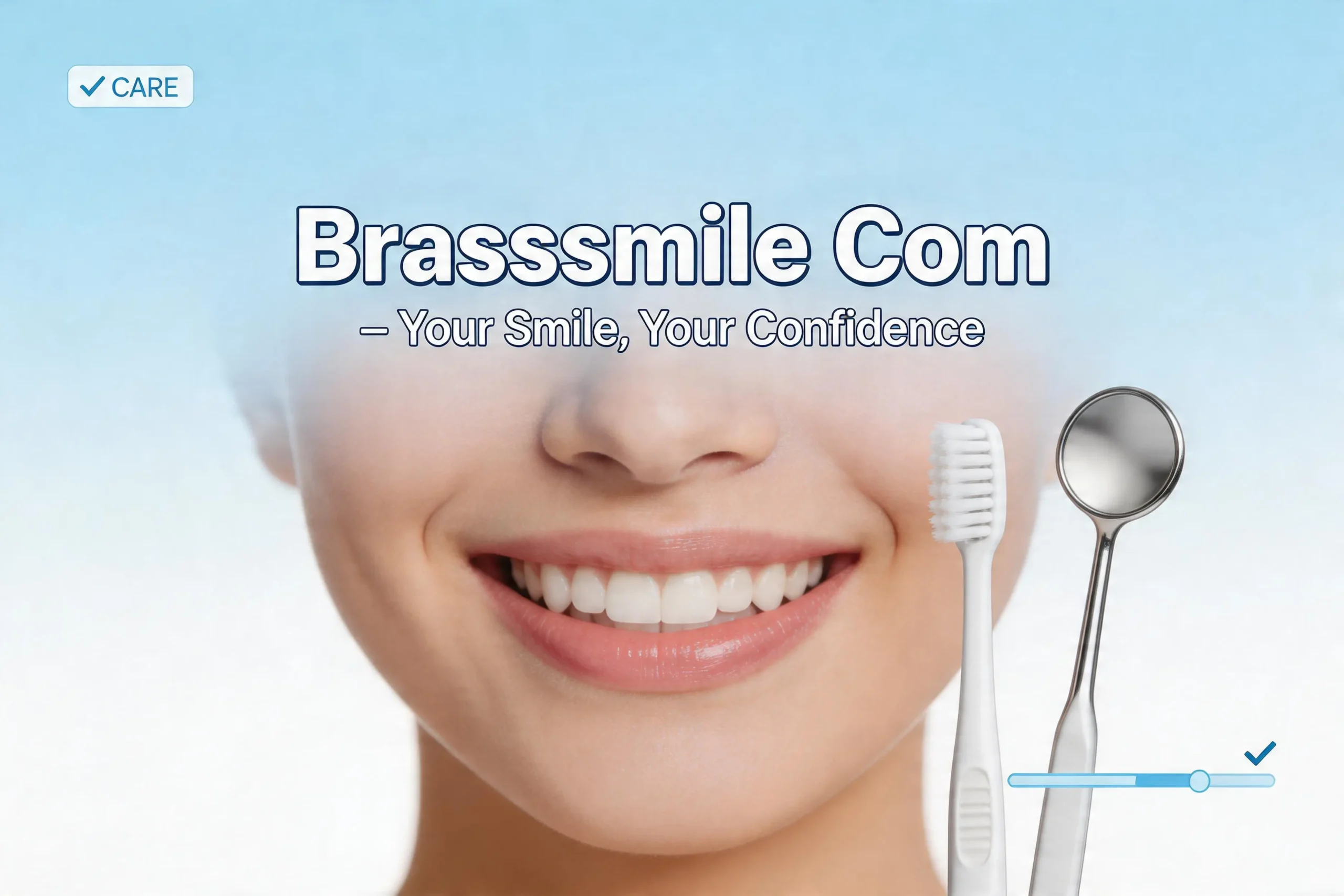 Brasssmile Com dental health guide showing smile care tips and oral hygiene practices for better teeth