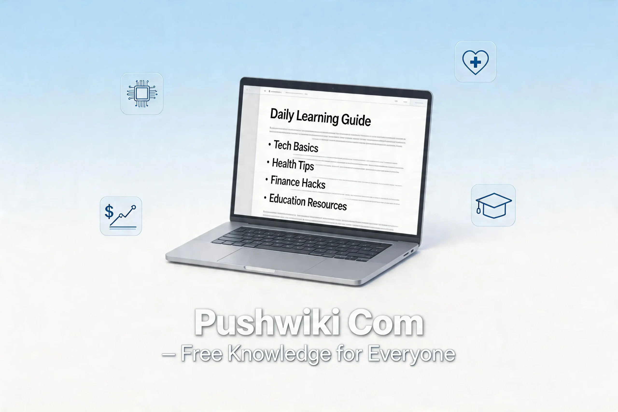 Pushwiki com — a free online knowledge platform for clear, accessible information on technology, health, finance, education and more for everyday readers